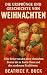 Die Ursprünge und Geschichte von Weihnachten by Beatrice F. Buck