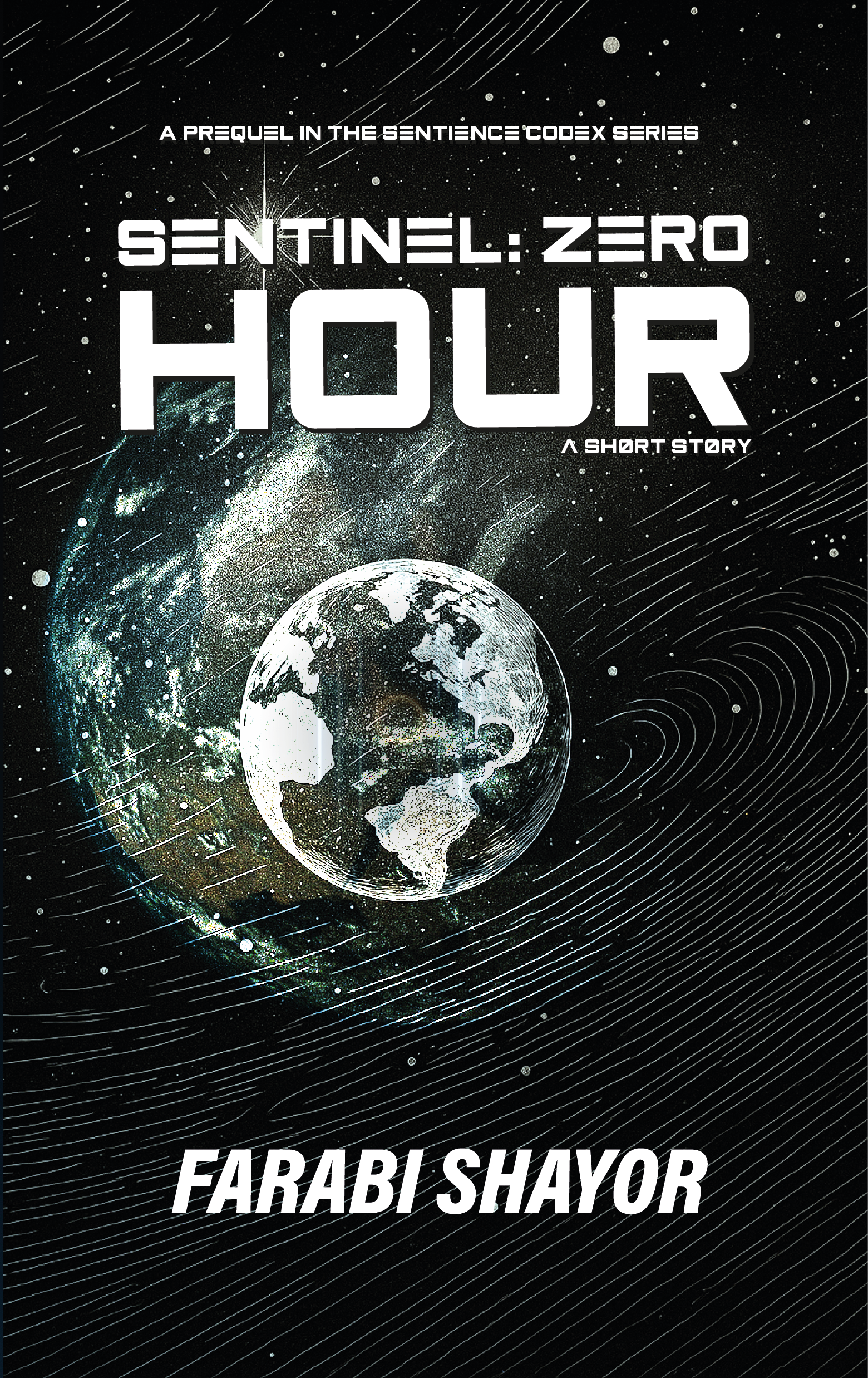 Sentinel: Zero Hour (A Prequel to The Sentience Codex series)