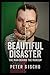 Beautiful Disaster by Peter Sischo