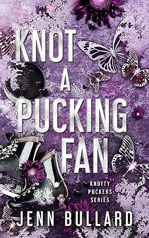 Knot a Pucking Fan (Knotty Puckers, #4)
