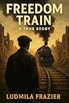 Freedom Train: A ...