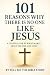 101 Reasons Why There Is No One Like Jesus by Tell Me The Bible Story