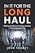 In it for the Long Haul by John Toomey