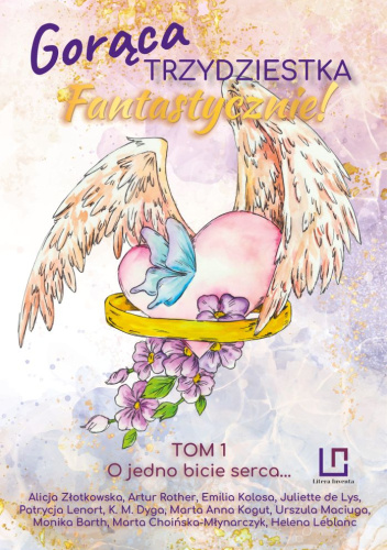 Gorąca trzydziestka? Fantastycznie! Tom 1. O jedno bicie serca... (Paperback)