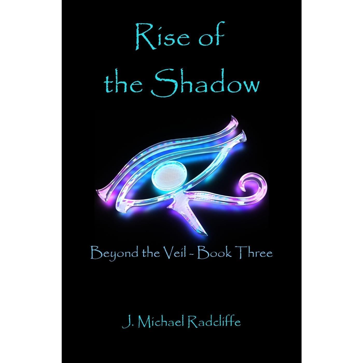 Rise of the Shadow: Beyond the Veil - Book 3