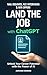 Land the Job with ChatGPT: ...