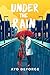 Under the Rain: A Novel