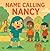 Name Calling Nancy : Feelin...
