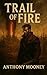 Trail of Fire