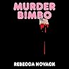Murder Bimbo: A N...