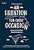 ทุกสถานการณ์ชีวิตพิชิตได้ด้วยสมการ (An Equation for Every Occasion)