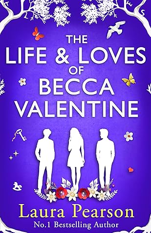 The Life & Loves of Becca Valentine by Laura  Pearson