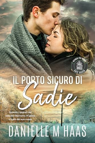 IL PORTO SICURO DI Sadie (Safe Haven Rifugio Per Donne Vol. 3) (Italian Edition)