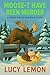 Moose-T Have Been Murder by Lucy Lemon Moose-T Have Been Murder by Lucy Lemon