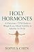 Holy Hormones by Nora Blake