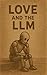 Love and the LLM