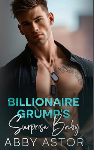 Billionaire Grump’s Surprise Baby: An Enemies To Lovers Romantic Suspense (Dangerous Hearts)