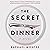 The Secret Dinner: A Novel