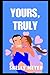Yours, Truly by Shelly Meyer