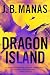 Dragon Island by J.B. Manas
