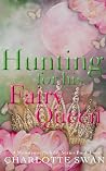 Hunting for his Fairy Queen (A Monstrous Holiday #4) Hunting for his Fairy Queen (A Monstrous Holiday #4)