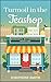 Turmoil in the Teashop: Man...