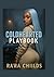 COLDHEARTED PLAYBOOK by Ra’Ra Childs