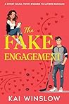 The Fake Engagement by Kai Winslow The Fake Engagement by Kai Winslow