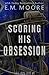 Scoring His Obsession by E. M. Moore