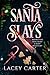 Santa Slays (Monster Holida...