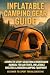 Inflatable Camping Gear Guide by Alexander Rhea