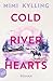 Cold River Hearts by Mimi Kylling