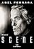 Scene. Memoir by Abel Ferrara
