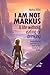 I am not Markus: A Life Wit...