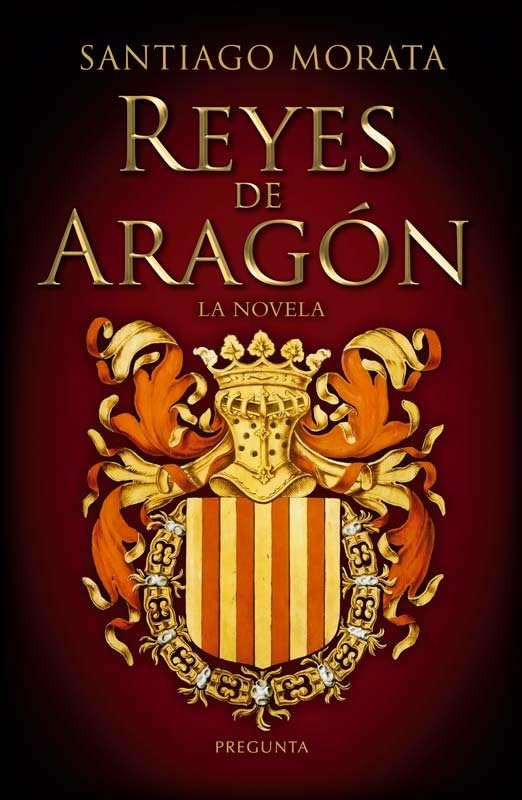 Reyes de Aragón: La novela (Paperback)