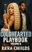COLDHEARTED PLAYBOOK VOLUME 2 by Ra’Ra Childs
