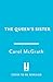 The Queen's Sister: A vivid...