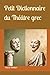 Petit Dictionnaire du Théât...
