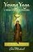 Young Yaga and the Thrice-Nine Kingdoms by Shea  Michaels