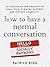 How to Have a Normal Conversation by Patrick King