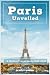 Paris Unveiled: A Modern Tr...