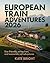 European Train Adventures 2026: Eco-Friendly, Stress-Free, and Memorable Rail Adventures