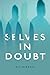 Selves in Doubt