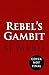 Rebel's Gambit