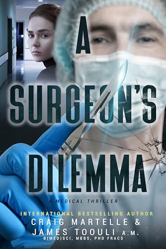 A Surgeon's Dilemma: A Medical Thriller (Kindle Edition)