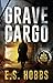 Grave Cargo: a fast-paced c...