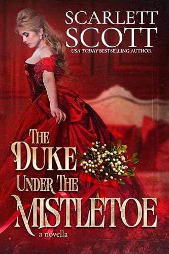 The Duke Under the Mistletoe: A steamy Christmas novella (Kindle Edition)