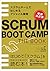 SCRUM BOOT CAMP THE BOOK【増補...