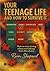 Your Teenage Life and How t...