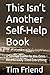 This Isn’t Another Self-Help Book by Tim Friend
